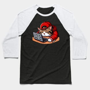 Take A Break meme Chubby Tabby Cat Take A Nap Laptop Baseball T-Shirt